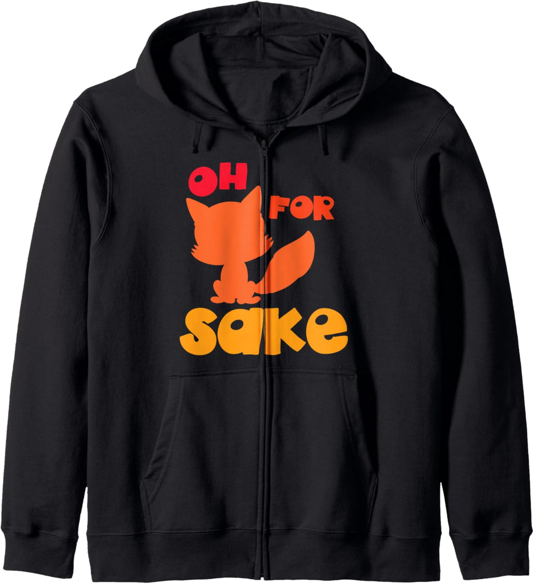 Oh For Fox Sake Funny Almost Offensive Adult Humor Kapuzenjacke