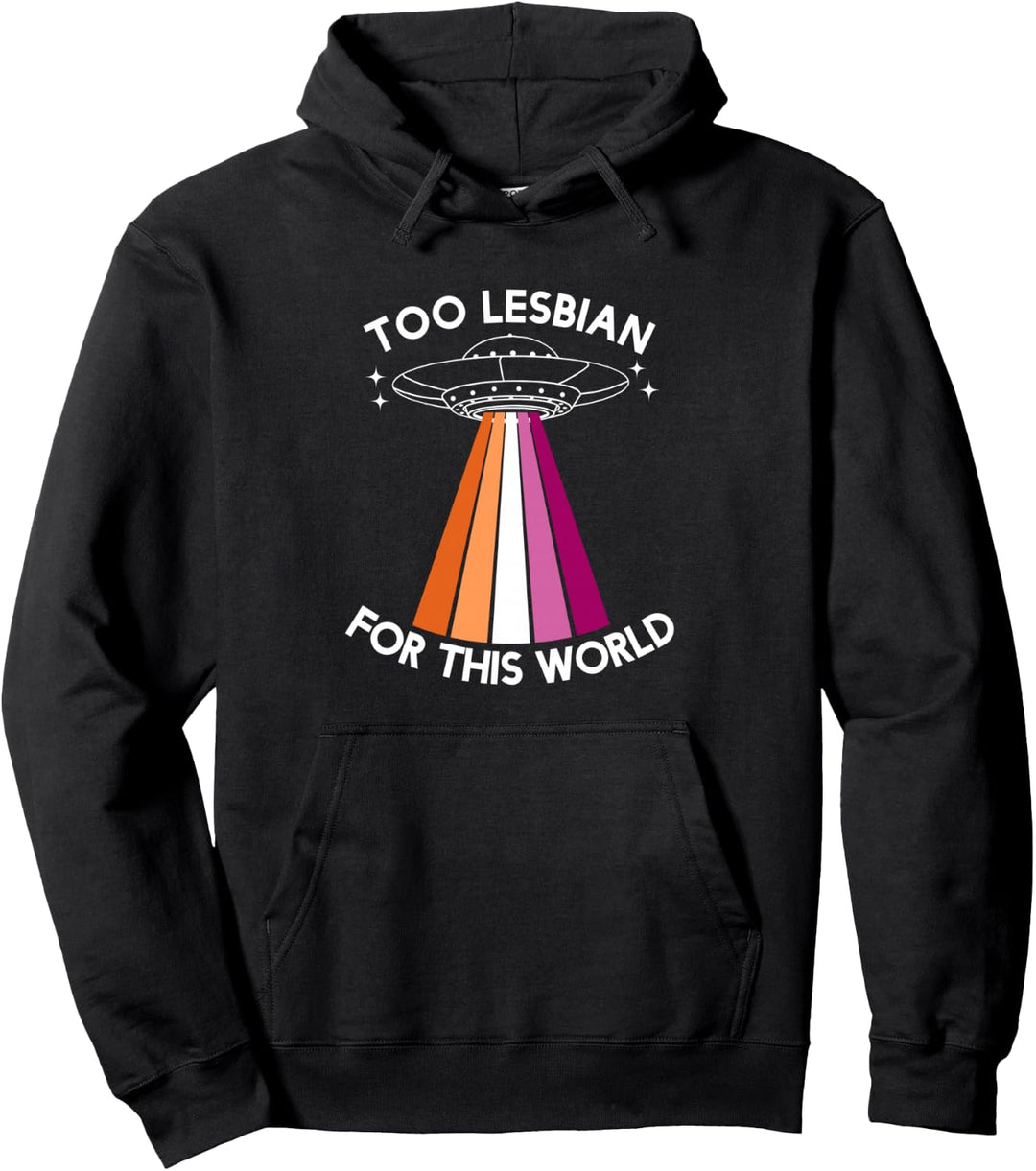 Too lesbian for this world Lustiges Lesben CSD Pullover Hoodie