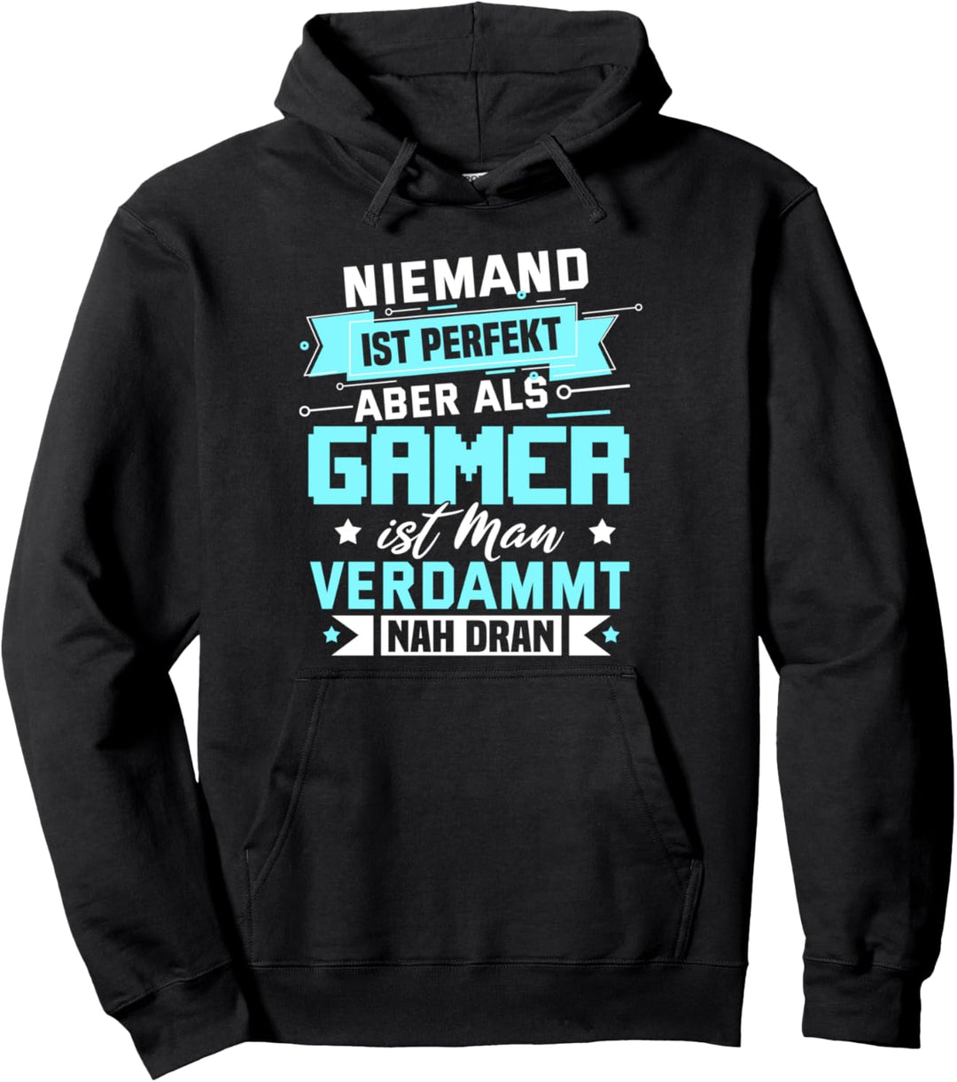 Gamer Zocker Games Pc - Niemand ist Perfekt aber als Gamer Pullover Hoodie