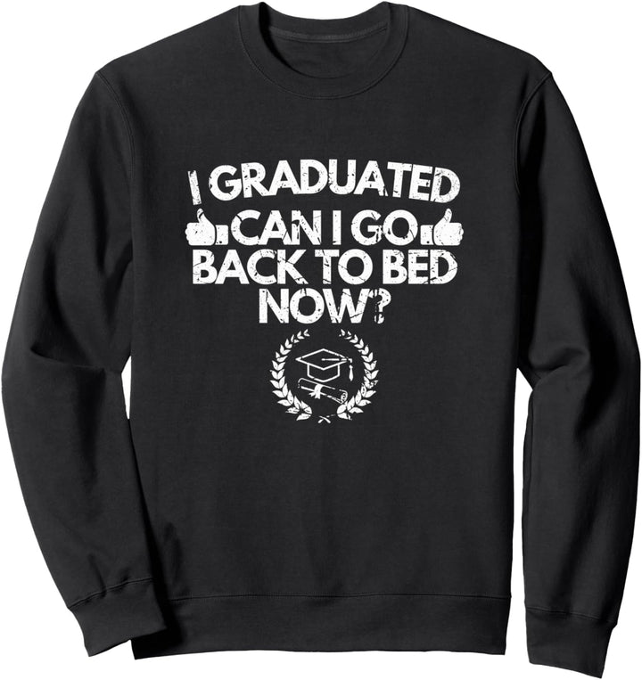Lustig kann ich zurück ins Bett gehen Abschluss für ihn ihre Sweatshirt