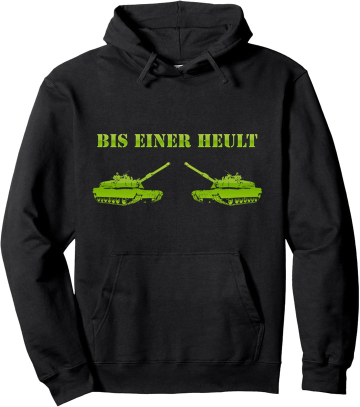 Bis Einer Heult Panzer Panzerfahrer Gamer Pullover Hoodie