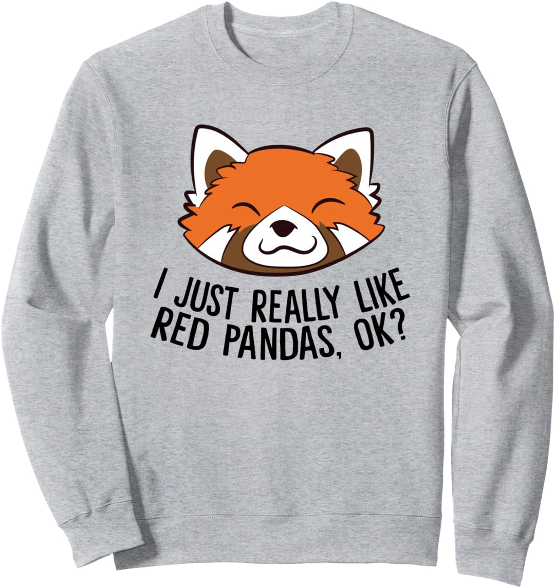 Ich mag rote Pandas einfach sehr, okay? Süsser roter Panda Sweatshirt