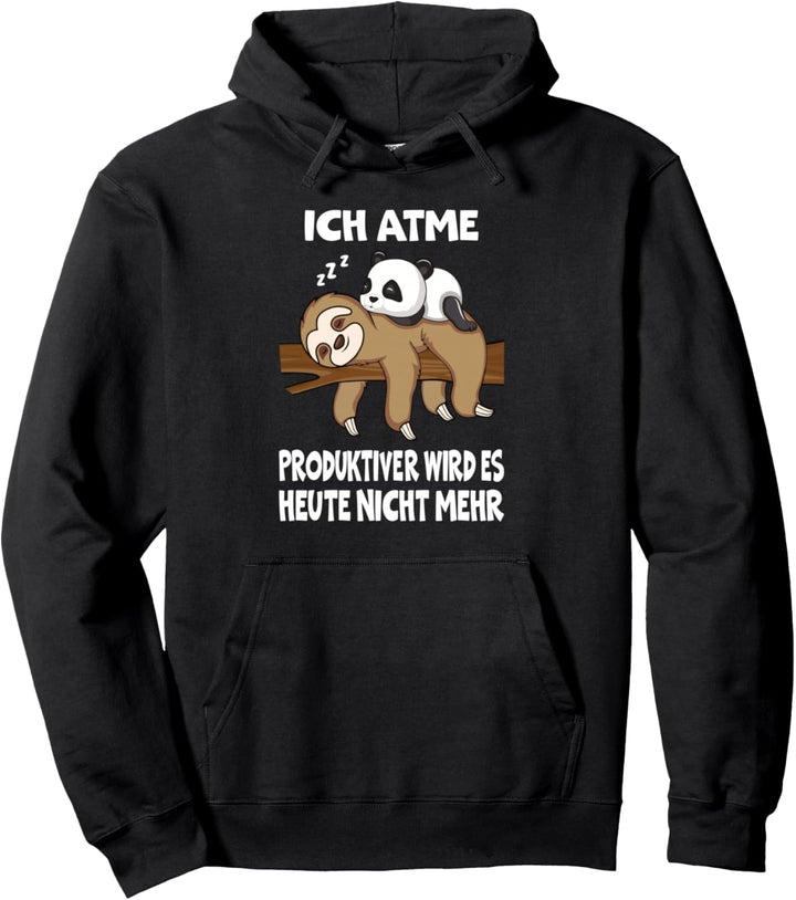 Ich Atme Produktiver Wird Es Heute Nicht Mehr Pullover Hoodie