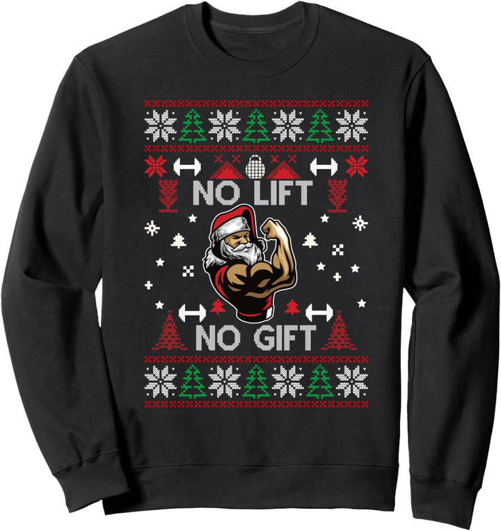 Gym Workout Santa Ugly Christmas No Lift Kein Geschenk Sweatshirt
