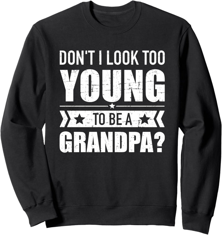 Zu jung um Opa zu sein lustiger Spruch Sweatshirt