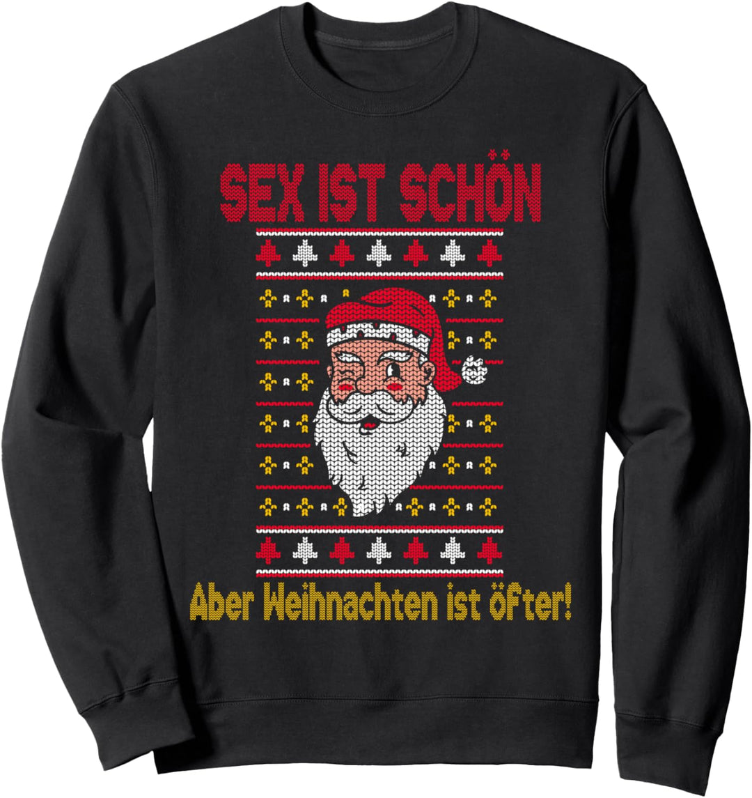 Sex ist schön Weihnachtsspruch Ugly Christmas Weihnachten Sweatshirt