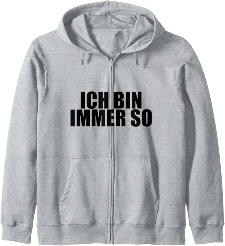 Lustiges Kollege Kollegin Spruch Ich Bin Immer So Kapuzenjacke