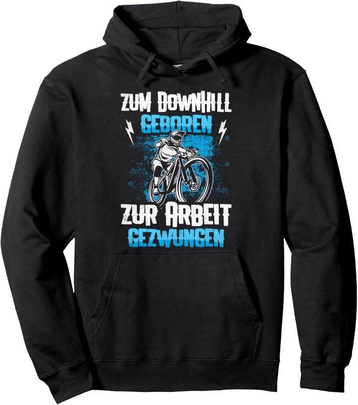 Zum Downhill Geboren Zur Arbeit Gezwungen Radfahrer Geschenk Pullover Hoodie