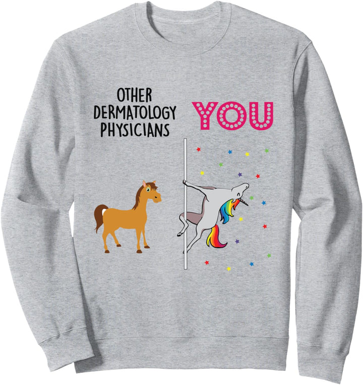 Dermatology physician Funny Unicorn Sweatshirt