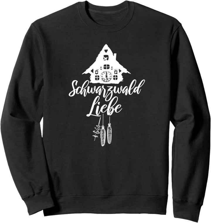 Schwarzwaldliebe Kuckucksuhr Schwarzwälder Schwarzwald Sweatshirt