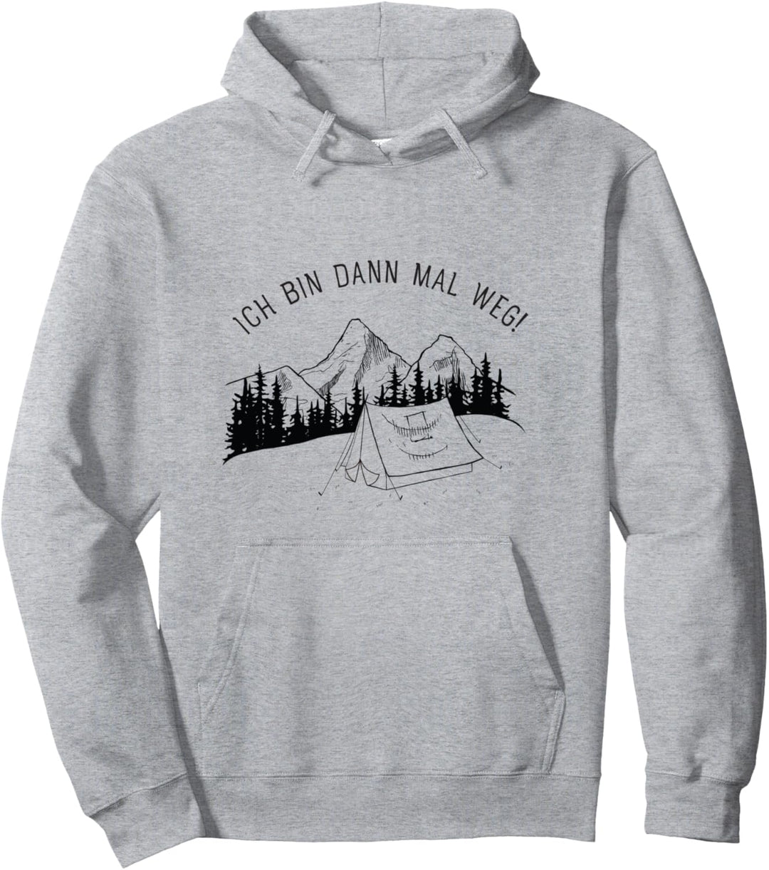 Ich Bin Dann Mal Weg - Natur Zelten Berge Wandern Pullover Hoodie
