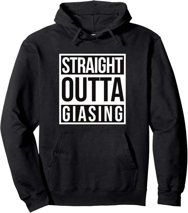 Straight Outta Giasing Pullover Hoodie