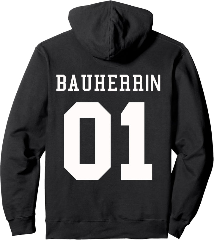 Bauherrin 01 Partner Geschenk I Lustig Bauherren Baustellen Pullover Hoodie