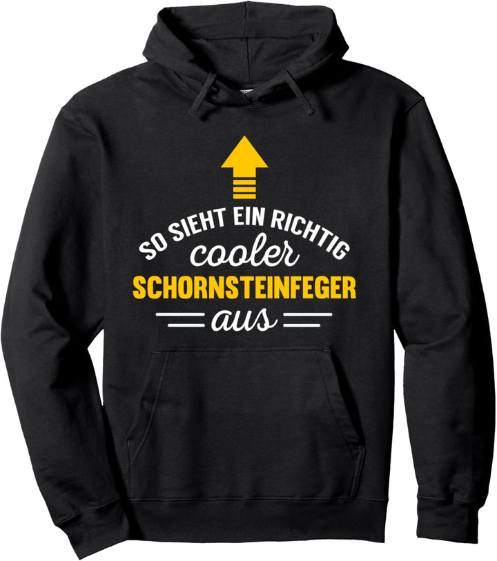 So sieht ein cooler Schornsteinfeger aus Geschenk Beruf Pullover Hoodie