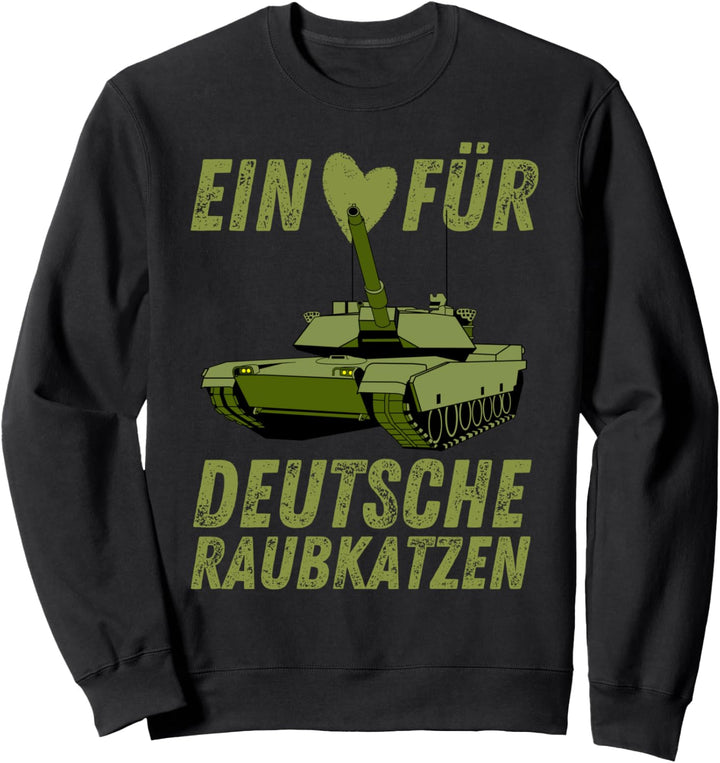 Ein Herz Für Deutsche Raubkatzen Panzer-Fahrer Panzerwagen Sweatshirt