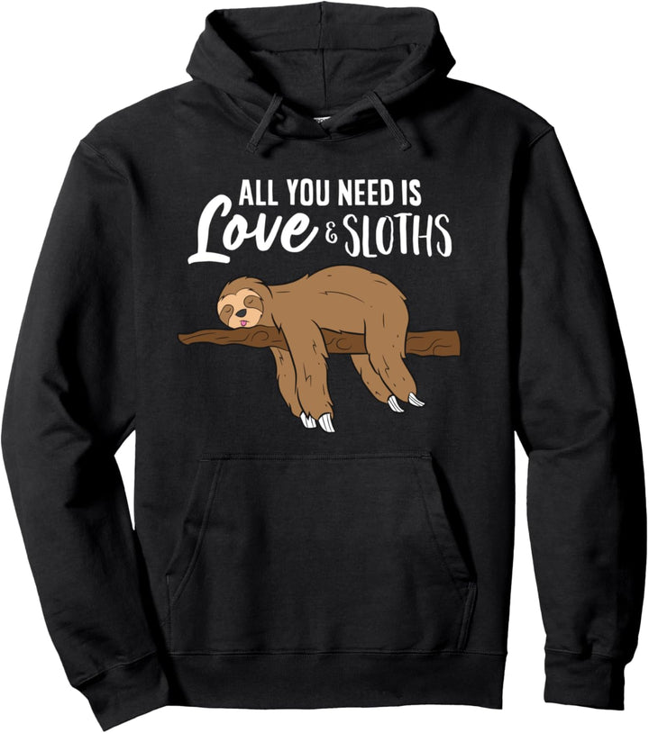 Alles Was Man Braucht Ist Liebe Und Faultiere Pullover Hoodie