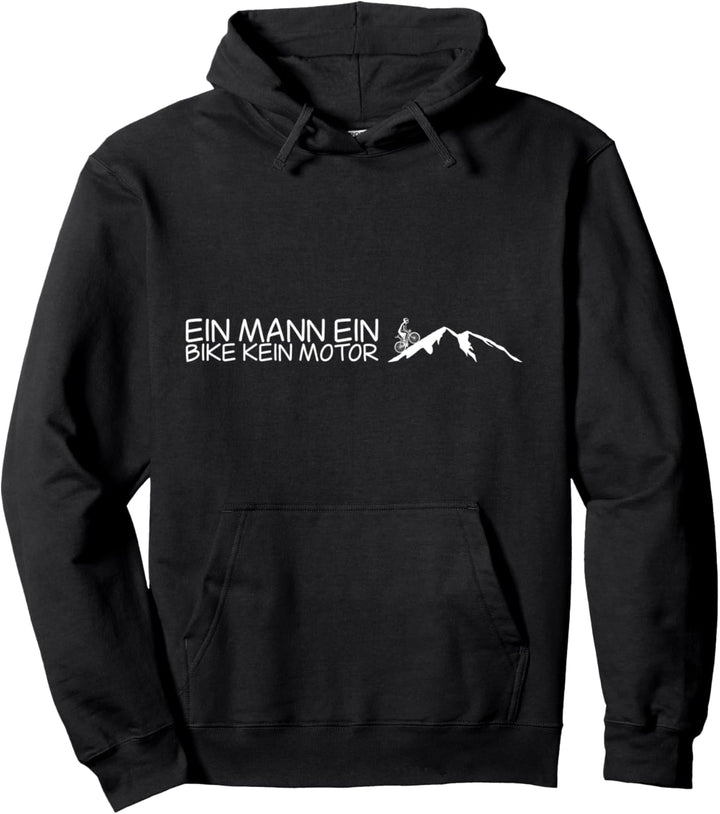 Ein Mann ein Bike kein Motor! Rennrad Pullover Hoodie