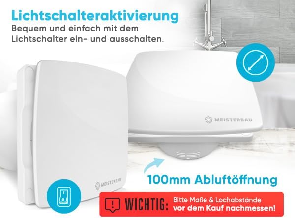 MEISTERBAU - Badlüfter mit Lichtschalter-Aktivierung [Made in Europe] - Leiser Lüfter 100mm Durchmes