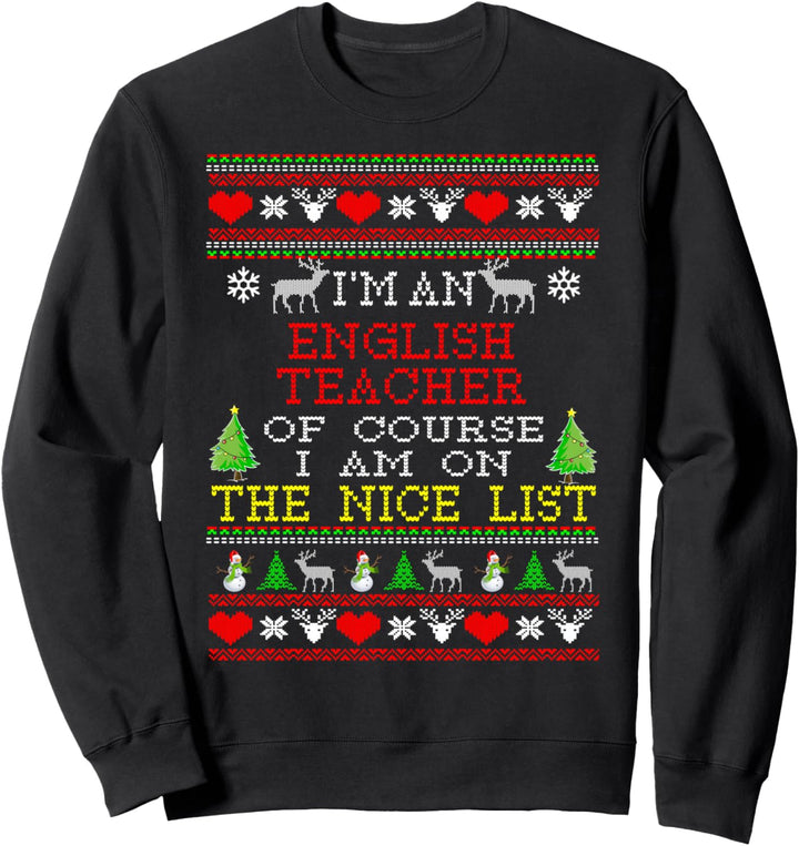 English Teacher Nice List Ugly Christmas Sweatshirt