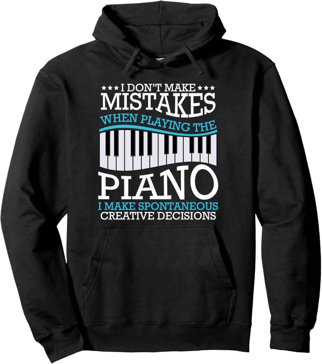 I Don't Make Mistakes Klavier Klavierspieler Pianist Musiker Pullover Hoodie