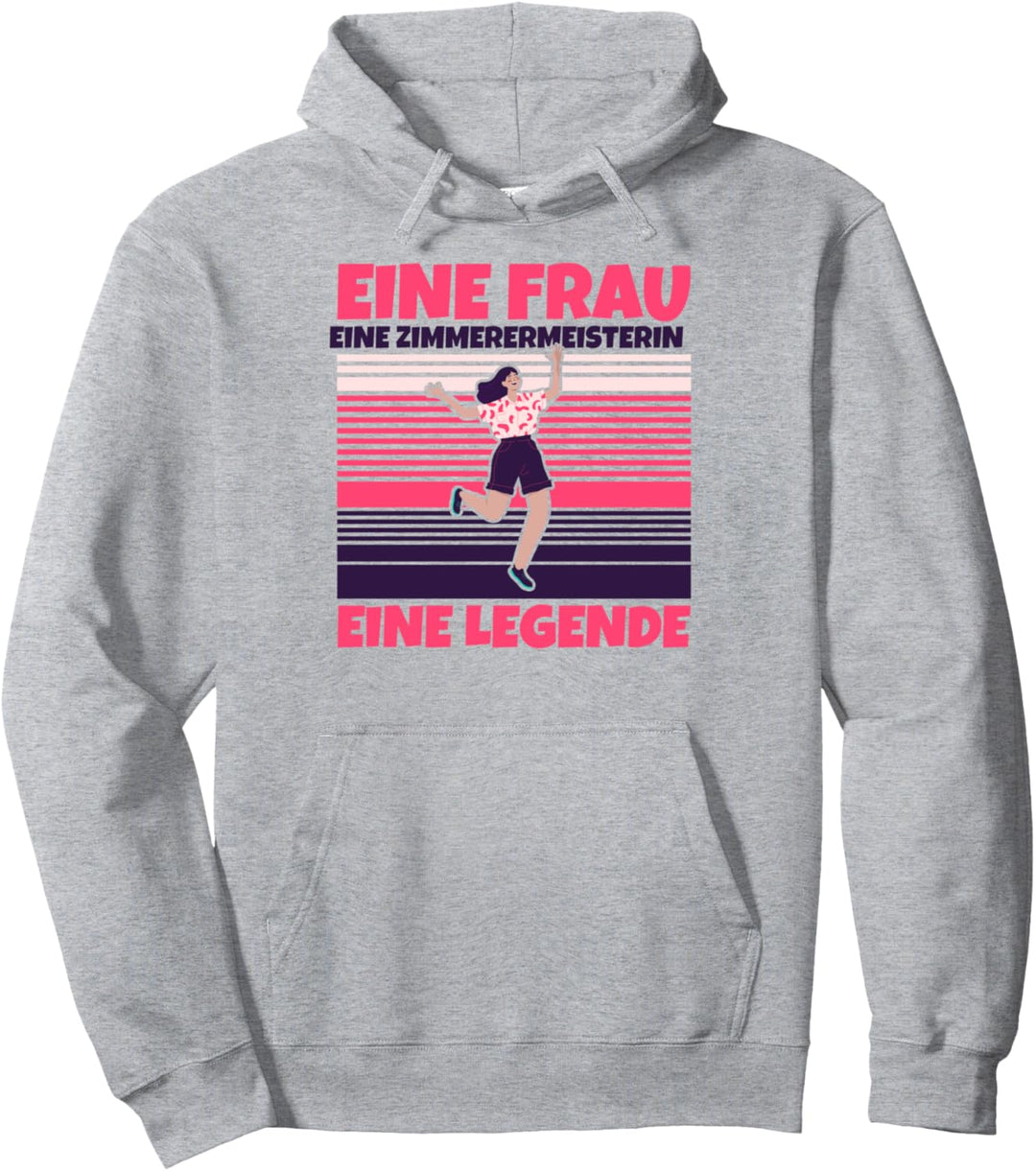 Zimmerermeisterin lustig - Eine Frau, eine Zimmerermeisterin Pullover Hoodie