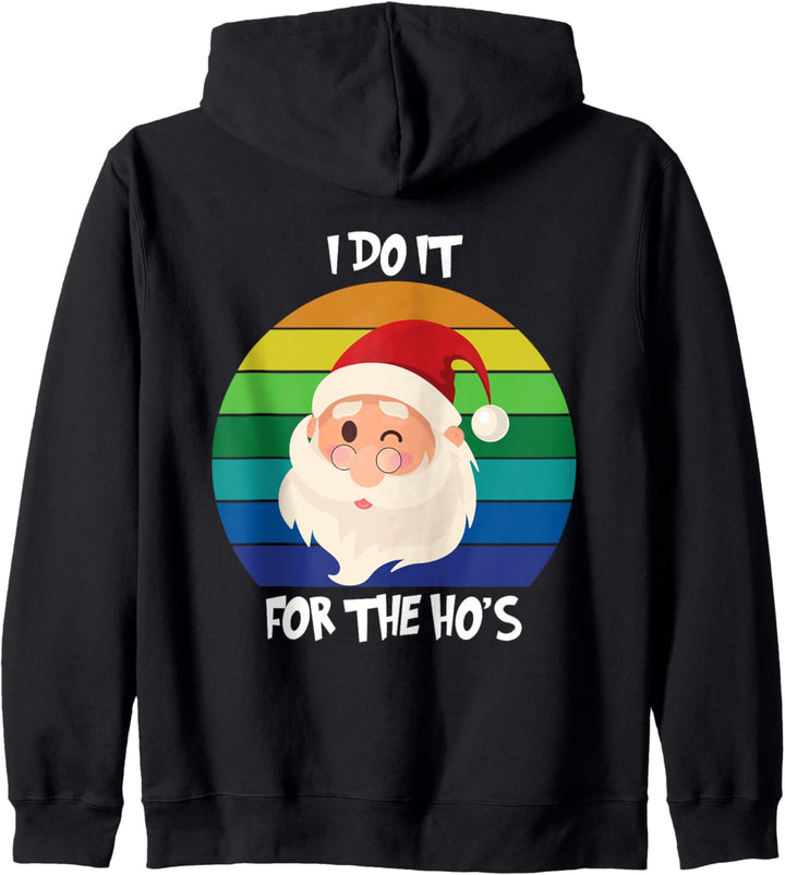 I DO IT FOR THE HO's - Weihnachten Spruch Winter Kapuzenjacke