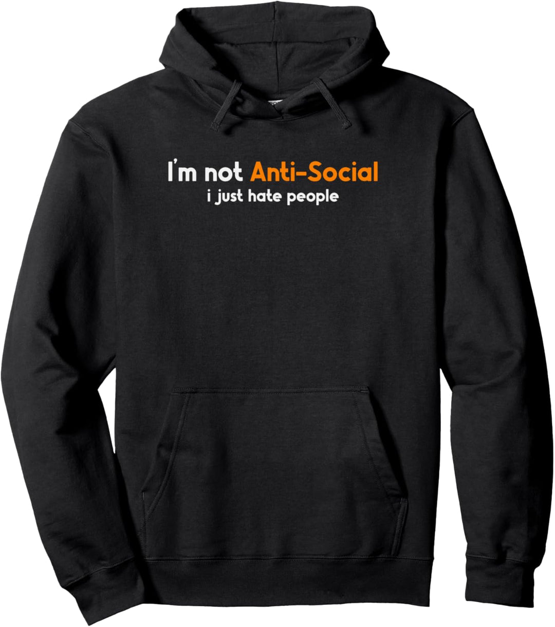 Ich bin nicht antisozial, ich hasse einfach Menschen, Lustiger Misanthrop Pullover Hoodie