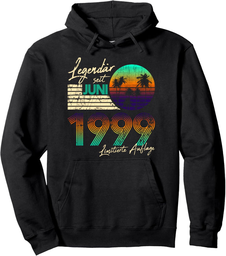 Geburtstag Geschenk Legendär Seit Juni 1999 Pullover Hoodie