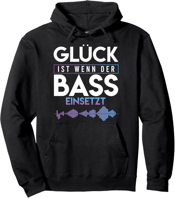 Glück ist wenn der Bass einsetzt Goa Techno Dubstep Pullover Hoodie