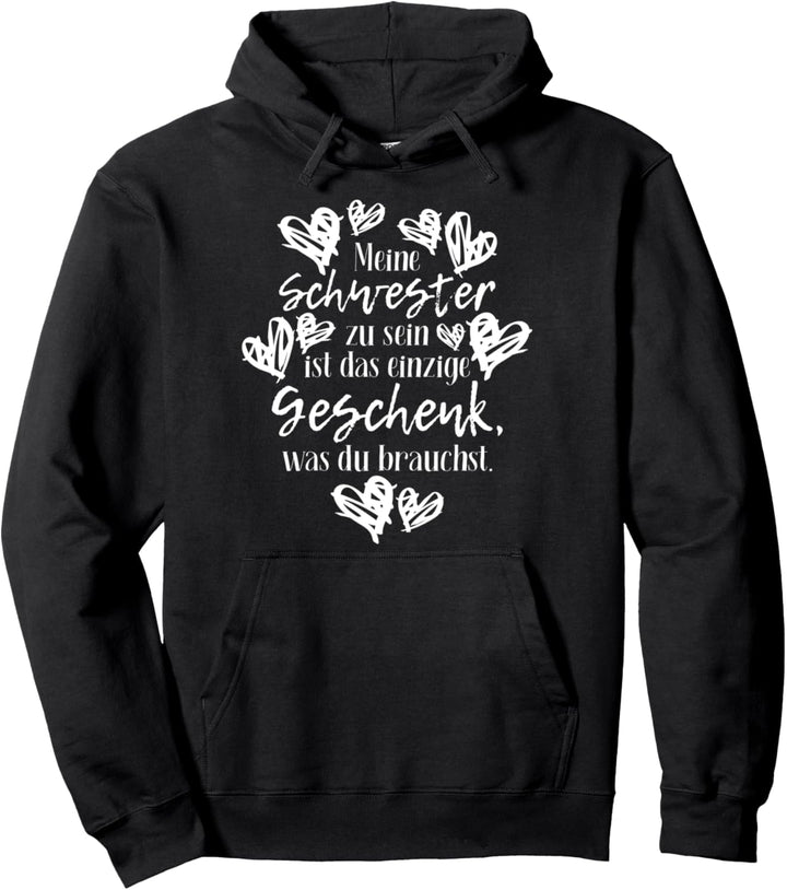 Beste Schwester Spruch Geburtstag Meine Schwester Sein Pullover Hoodie