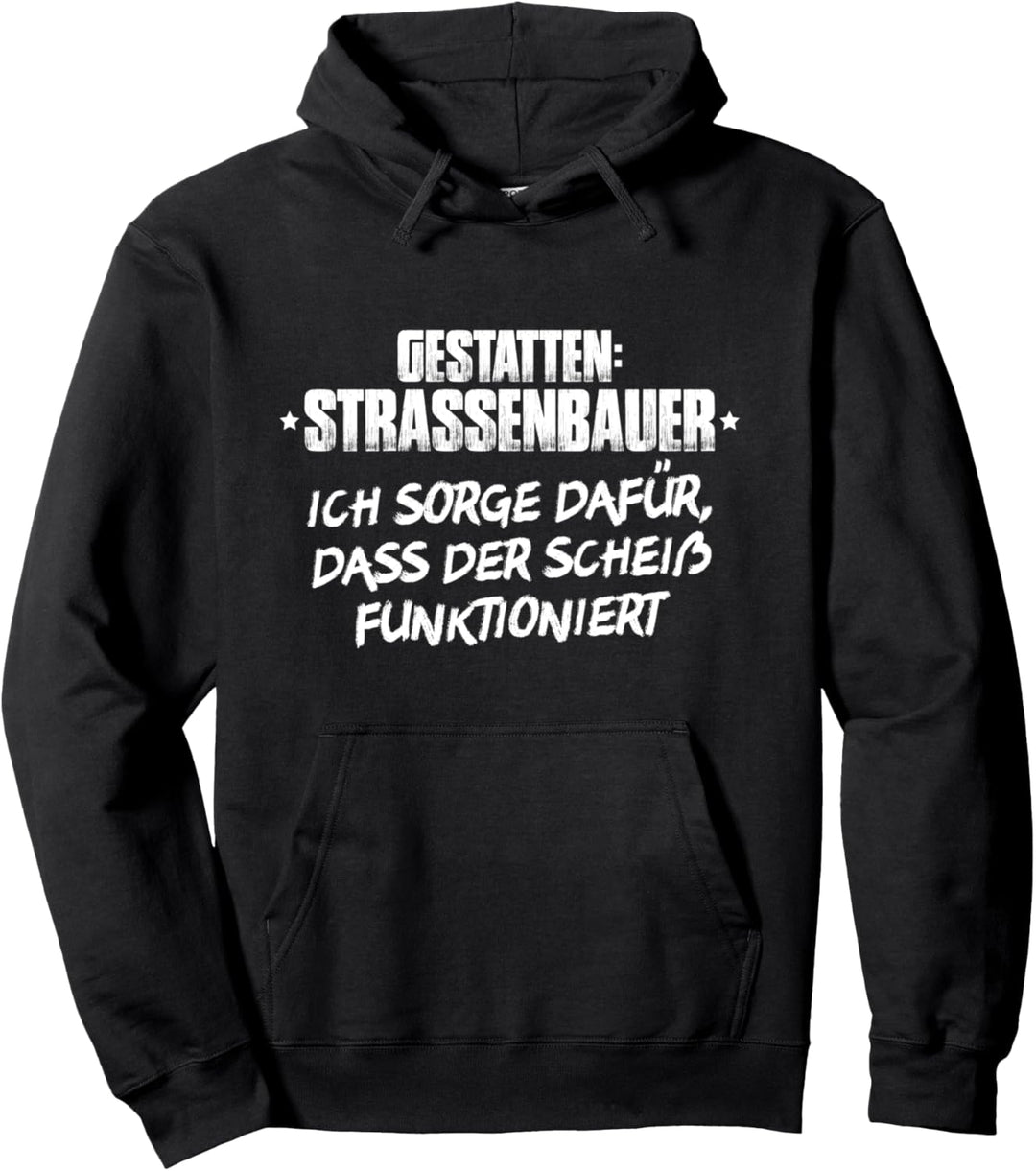 Gestatten Strassenbauer Pullover Hoodie