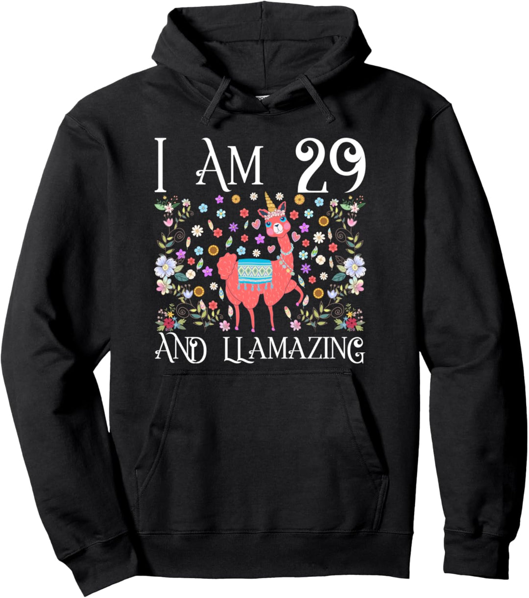 I am 29 Years Old and Llamazing Llama Happy 29th Birthday Pullover Hoodie