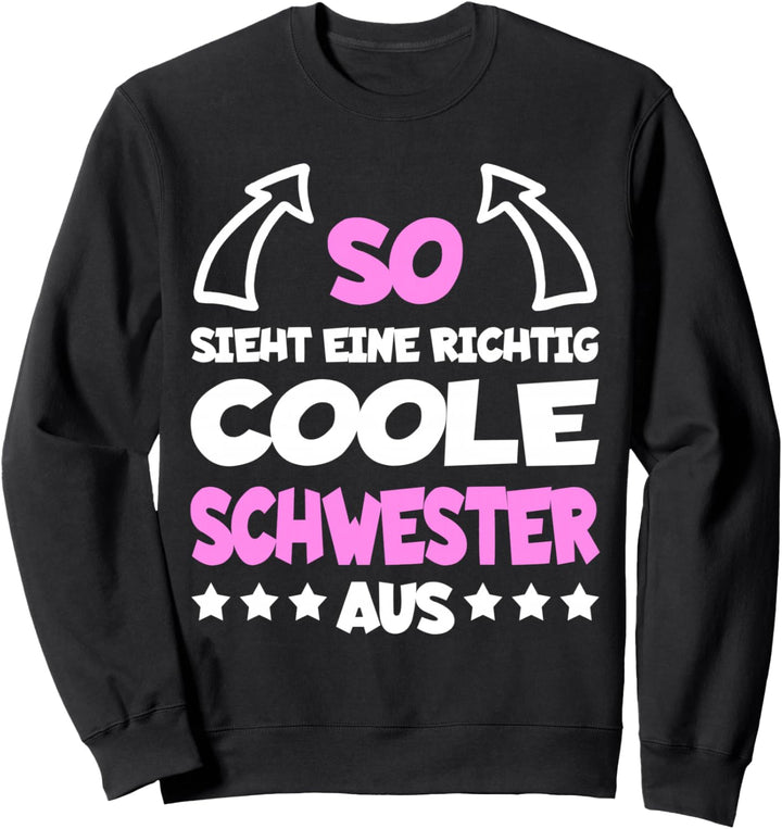 COOLE SCHWESTER Lustiger Spruch Grosse Schwestern Mädchen Sweatshirt