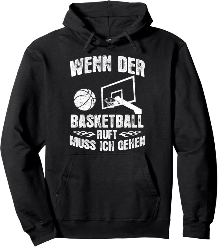 Der Basketball ruft - Basketballer Basketball-Fan Pullover Hoodie