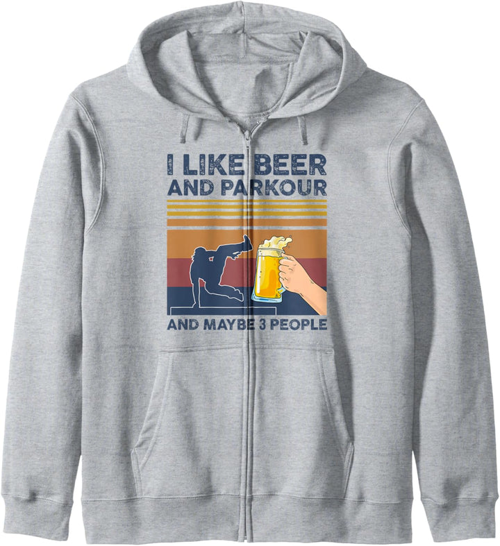 I Like Beer and Parkour and Maybe 3 People Funny Gift Kapuzenjacke
