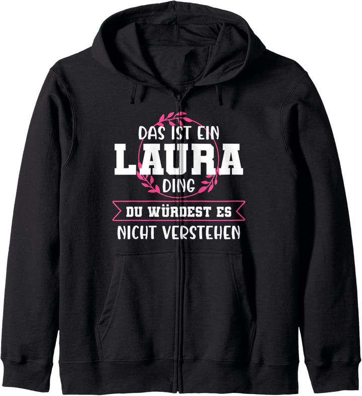 Laura Namensshirt mit lustigem Spruch Kapuzenjacke