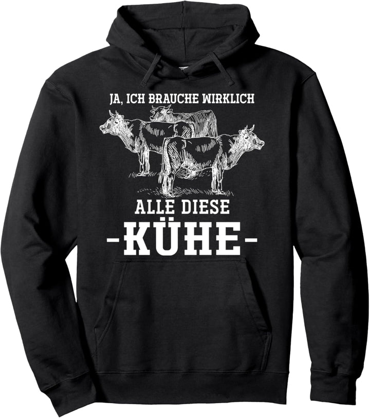 Ja ich brauche wirklich alle diese Kühe Bauernhof Kuh Pullover Hoodie
