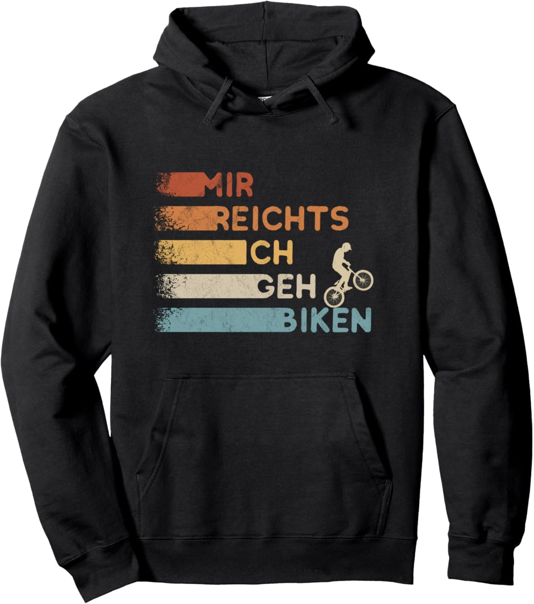 Mir Reichts Ich Geh Biken Dirt Biker Mountainbiken MTB Pullover Hoodie