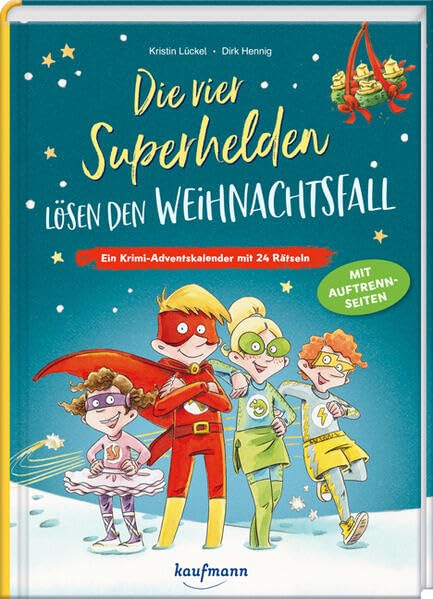 Die vier Superhelden lösen den Weihnachtsfall: Ein Krimi-Adventskalender mit 24 Rätseln, Kalender