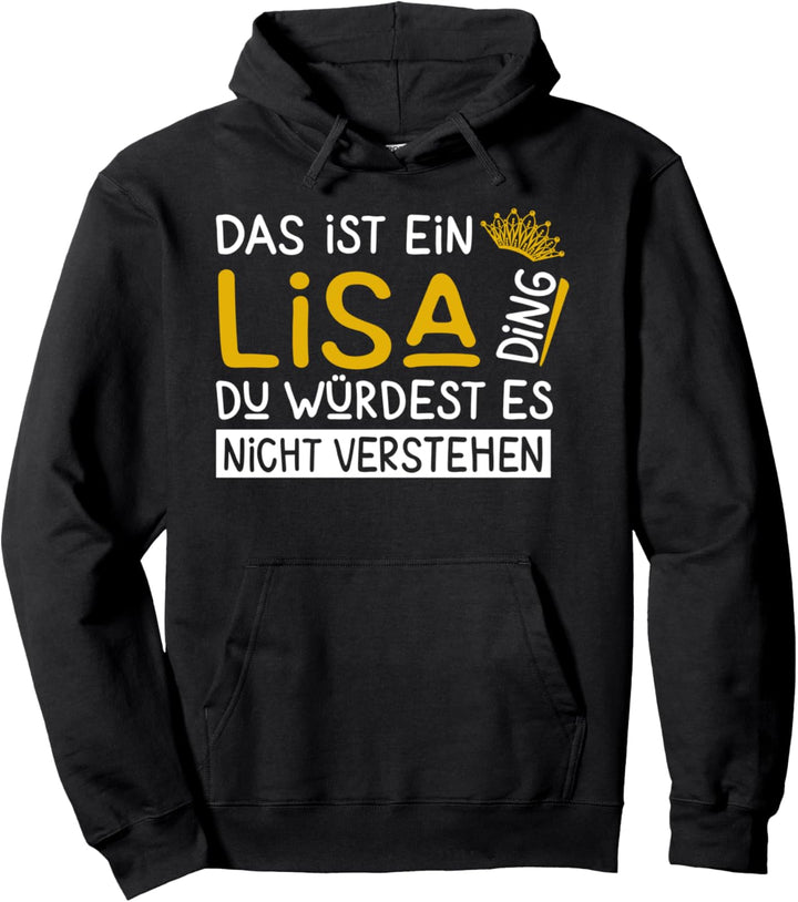 Vorname Lisa Name Namenstag Spruch Das Ist Ein Lisa Ding Pullover Hoodie