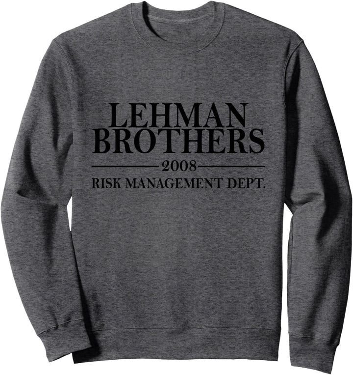 Lehman Brothers 2008 Risikomanagement Dept Sweatshirt