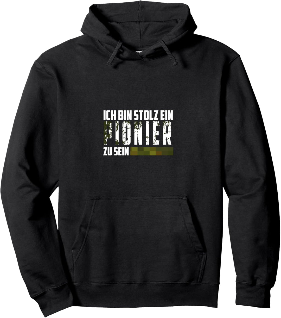 Ich bin stolz ein Pionier zu sein - Soldaten und Bundeswehr Pullover Hoodie