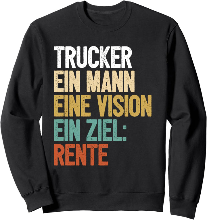 Rente Trucker LKW-Fahrer Trucker Sweatshirt