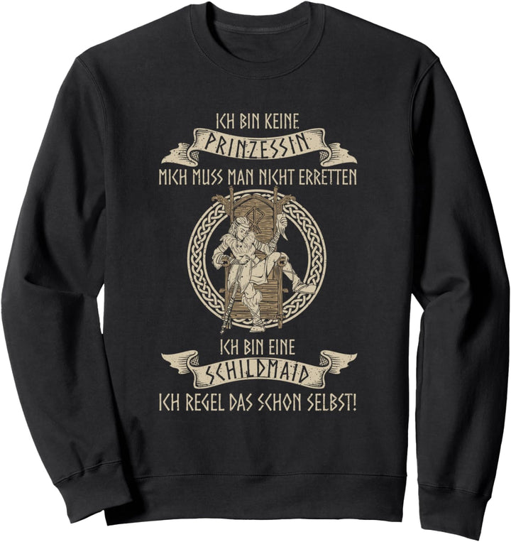 Ich Bin Keine Prinzessin Schildmaid Wikinger Sweatshirt