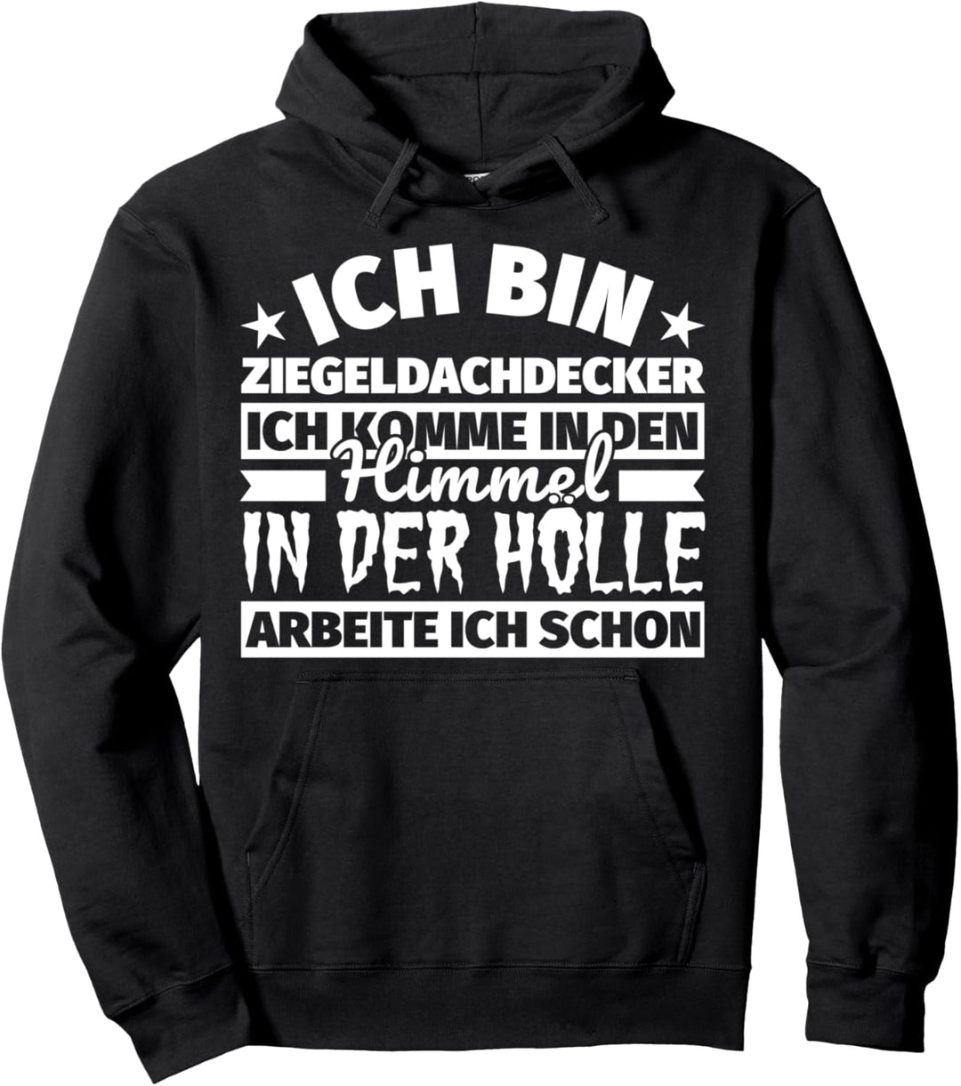 Ziegeldachdecker lustiger Spruch Geschenk - Ich bin Ziegelda Pullover Hoodie