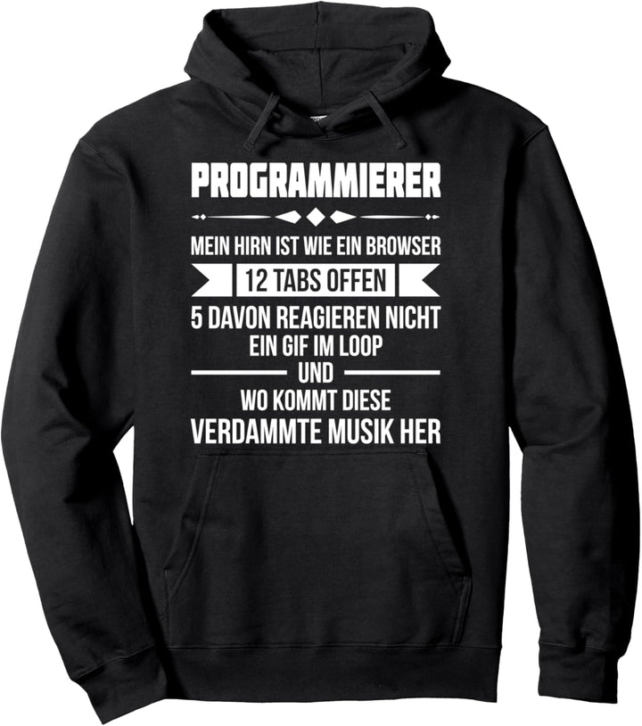 Programmierer Mein Hirn ist wie ein Browser PC Nerd Geschenk Pullover Hoodie