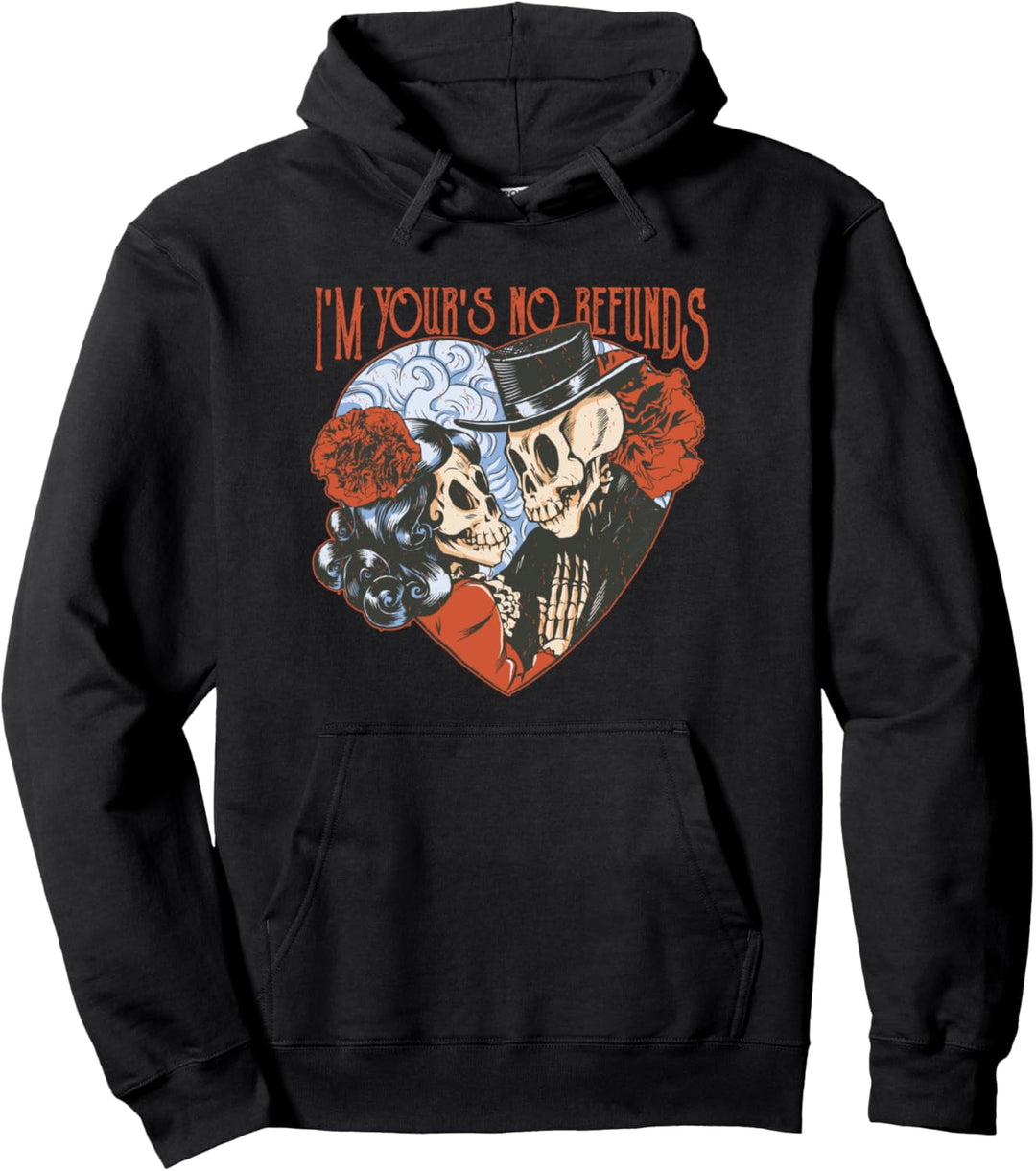 I'am Yours No Refunds Rockabilly Skeletons Valentinstag Pullover Hoodie