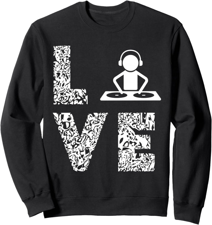 DJ Plattenspieler Love Discjockey DJ Musikproduzent Sweatshirt