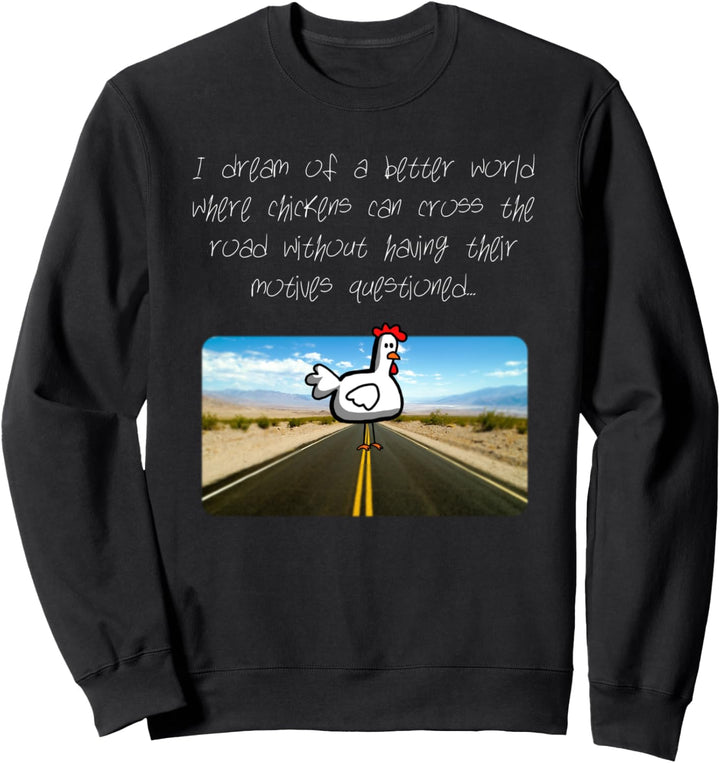 Chicken Crossing the Road Sweatshirt