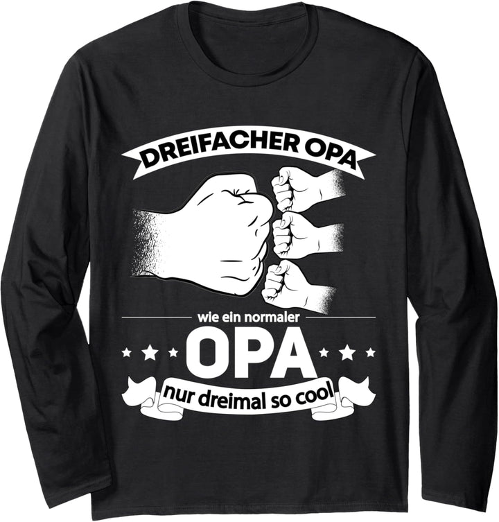 Dreifacher Opa 3 Enkelkinder Opa hoch 3 Enkel Nachwuchs Langarmshirt